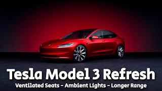 Tesla Model 3 Refresh: Longer Range, Ventilated Front Seats, Ambient Lights & More!