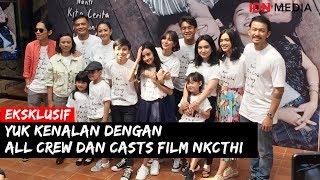 LIVE! Eksklusif Yuk Kenalan Dengan All Crew and Casts Film NKCTHI - Part 3