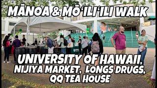 University of Hawaii, Nijiya Market, Longs Drugs, QQ Tea House, Manoa & Moiliili Walk