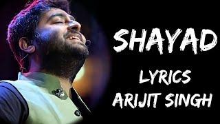 Jo Tum Na Ho Rahenge Hum Nahin | Shayad (Lyrics) - Arijit Singh | Lyrics Tube