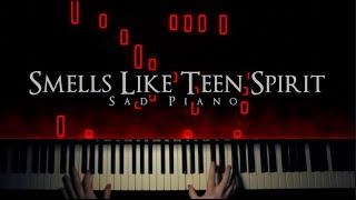 Nirvana - Smells Like Teen Spirit | Sad Piano Version