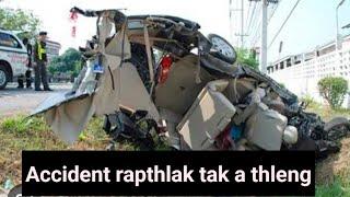 Accident rapthlak tak, mi tam tak thihna a thleng tlat mai. A va pawi em