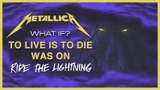 What If To Live is to Die was on Ride the Lightning? | Metallica Album Crossovers