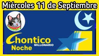 Resultado EL CHONTICO NOCHE Miercoles 11 de Septiembre de 2024