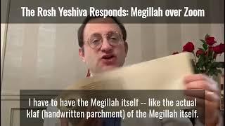 The Rosh Yeshiva Responds - Episode #2: Reading the Megillah over Zoom