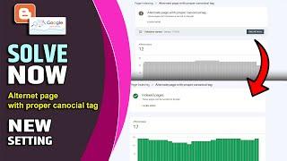 Alternate page with proper canonical tag Solution | Blogger | Google Search Console | fix 2023
