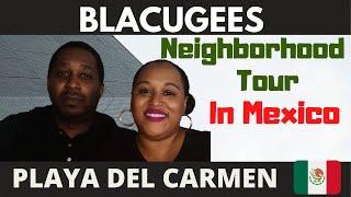  Our Neighborhood Tour- Playa del Carmen, Mexico *Life in a PANDEMIC*