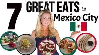 7 Great Eats in Mexico City Food Vlog 2023 | Where to Eat in Mexico City