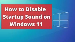 How to disable startup sound on Windows 11