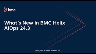 What’s new in BMC Helix AIOps 24.3