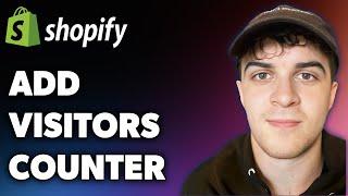 How to Add Visitors Counter in Shopify (Full 2025 Guide)