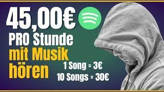 45,00€ PRO Stunde Mit Musik hören Geld verdienen! (NEUE Methode) Online Geld verdienen 2025