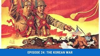 Episode 24: The Korean War