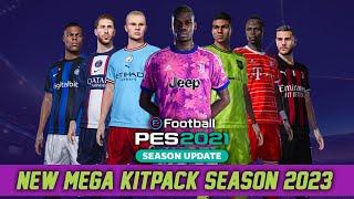 PES 2021 - NEW MEGA KITPACK UPDATE SEASON 2023 | COMPATIBLE WITH ALL PATCH