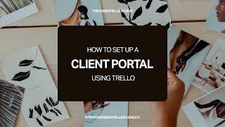 How To Setup A Client Portal Using Trello