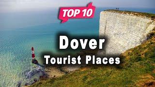 Top 10 Places to Visit in Dover | United Kingdom - English