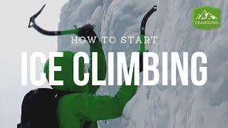 5 tips and tricks on how to start ice climbing