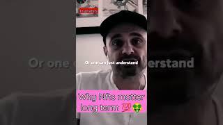 Gary Vee on Why Nfts matter long term  pt 2 #shorts #nft #nfts #crypto #nftsfuture #garyvee