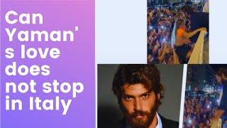 Can Yaman's love does not stop in Italy