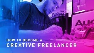 How To Become A Creative Freelancer