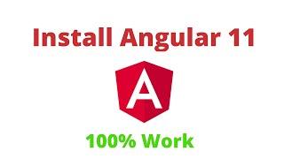 How to install Angular 11 on windows 10 2021