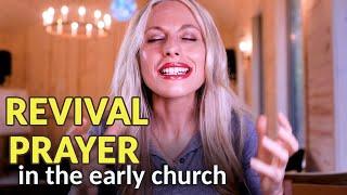 6: Revival Prayer in the Early Church