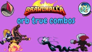 Every Orb True Combo In Brawlhalla 2024.