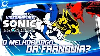 O MELHOR JOGO DA FRANQUIA? | VÍDEOANÁLISE SONIC FRONTIERS