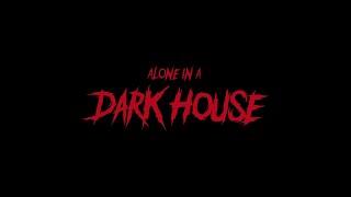 ALONE IN A DARK HOUSE - (Full Walkthrough) without Attic and facilities.