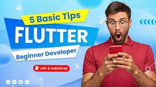 5 Simple Tips for Beginner Flutter Developers | Mistakes made by Beginners - @flutterdev