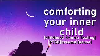 asmr reassurance for your inner child trauma healing roleplay comfort asmr