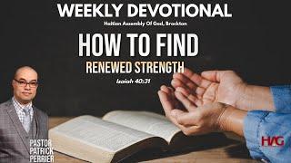 How to Find Renewed Strength | Isaiah 40:31 | Pastor Patrick Perrier