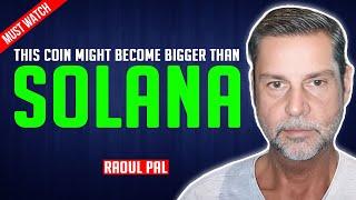 Raoul Pal: This one coin will shock everyone just like solana (Next 100X?)