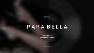 Kattavi - Para Bella (Official Audio)