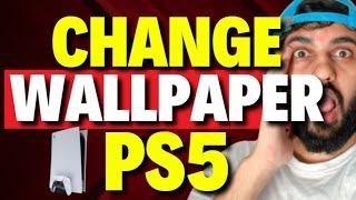 How to Change Wallpaper on PS5