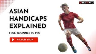 Asian Handicap Explained: Advanced Strategy [Full Guide]