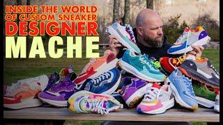 INSIDE THE WORLD OF SNEAKER CUSTOMIZER MACHE !!!