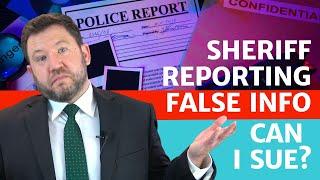 Can You Sue a Sheriff’s Department For Reporting False Information About You?