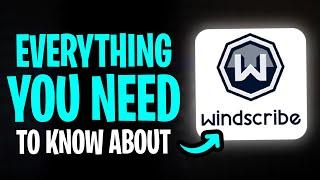 Windscribe VPN Tutorial (2025) - Everything You Need to Know About Windscribe VPN 