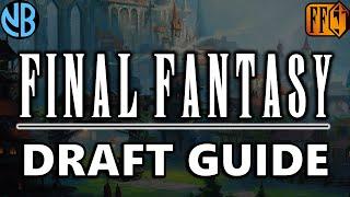 FINAL FANTASY DRAFT GUIDE!!! Top Commons, Color Rankings, Archetype Overviews, and MORE!!!