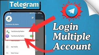 Login multiple Telegram account in a single device 2024 | Telegram multiple account