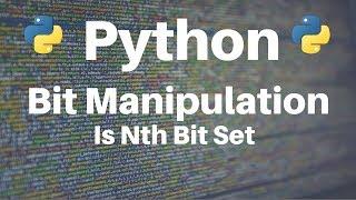 Bit Manipulation in Python: Is Nth Bit Set?