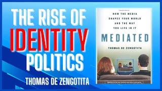 Thomas de Zengotita Discusses The Rise of Identity Politics - WiW 215