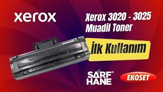 Xerox 3020 - 3025 Muadil Toner İlk Kullanım - Ekoset