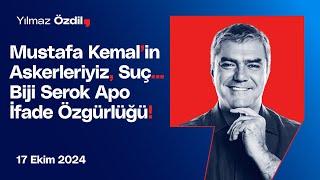 Mustafa Kemal'in Askerleyiz, Suç... Biji Serok Apo İfade Özgürlüğü! - Yılmaz Özdil