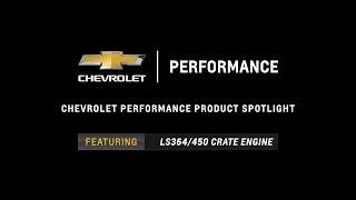 Chevrolet Performance - LS364/450 Crate Engine - Information & Specs