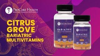 ProCare Health Bariatric Multivitamins - Citrus Grove Coated Tablet