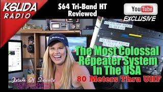 Most Colossal Repeater System in the USA - K6UDA Radio Episode 28