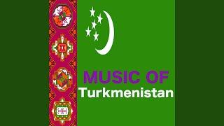 Traditional Music of Turkmenistan