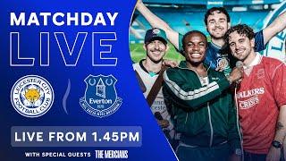 MATCHDAY LIVE! Leicester City vs. Everton